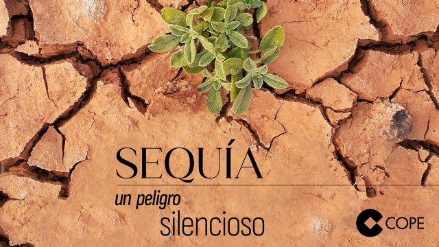 ´Sequía: un peligro silencioso´: cope aborda el problema de la sequía con una programación especial - 1, Foto 1