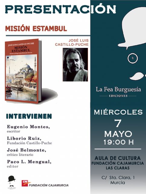 La Fea Burguesía presenta Misión Estambul de José Luis Castillo-Puche en Murcia - 2, Foto 2