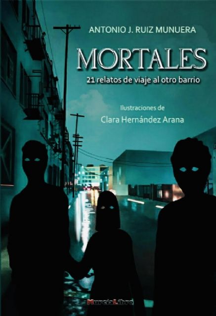 Antonio Ruiz Munuera presenta su nuevo libro, Mortales, el miércoles 1 de julio en Molina de Segura - 1, Foto 1