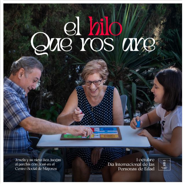 Murcia lanza la campaña ´El hilo que nos une´ con motivo del Día Internacional de las Personas de Edad para conectar generaciones e impulsar las relaciones - 3, Foto 3