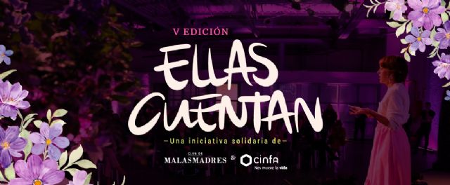 Comienza la nueva edición de ´Ellas Cuentan´, una iniciativa solidaria de Malasmadres y Cinfa - 1, Foto 1