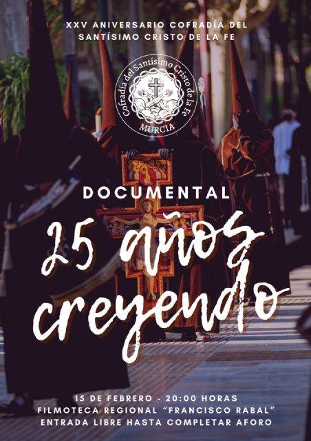 25 años creyendo, el documental que repasa la historia de la Cofradía de la Fe - 1, Foto 1