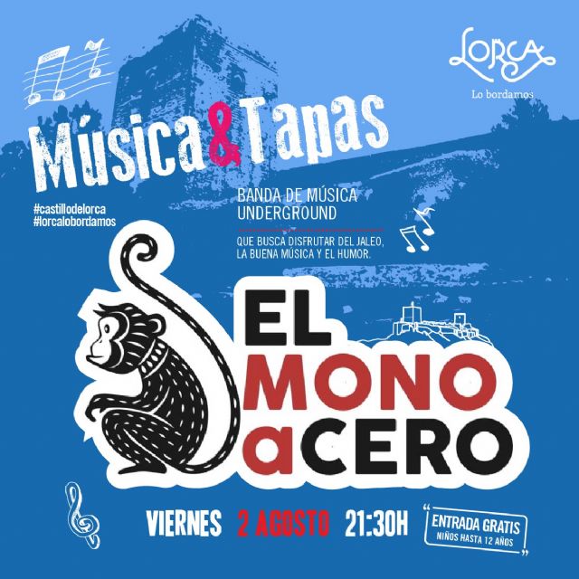La banda ´El Mono a Cero´ abrirá, este próximo viernes, el programa Música & Tapas en el Castillo de Lorca - 1, Foto 1