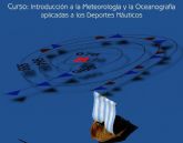 La UIMP y Cartagena organizan el curso Meteorologia y la oceanografia aplicadas a los deportes nauticos este mes de febrero