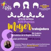 El CAVI de Lorca y la plataforma Colombine, premios 2022 a la mujer trabajadora que organiza la asociacin Trece Rosas