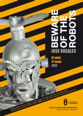 !Acompnanos a la inauguracin de la exposicin 'Beware of the robots'!