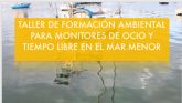 La Comunidad ofrece formación ambiental a los instructores de actividades náuticas, de ocio y deporte en el Mar Menor