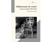 El poeta murciano Miguel S�nchez Robles re�ne 25 anos de creaci�n en 'Habitaciones de existir', una obra de 600 p�ginas publicada por Villa de Indianos