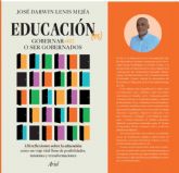 Educacin (es) gobernar-nos o ser gobernado: El nuevo libro de Jos Darwin Lenis Meja que plantea la educacin como dilema de poder