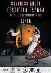 Lorca acoge el Congreso Nacional Anual de Festifolk Espaa 2025 del 5 al 8 de diciembre organizado por Coros y Danzas Virgen de las Huertas