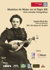 La Universidad de Murcia expone una muestra fotogrfica sobre la mujer en el siglo XIX