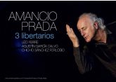 AMANCIO PRADA presenta en concierto 3 Liberterios en el Teatro Villa de Molina el sbado 6 de mayo