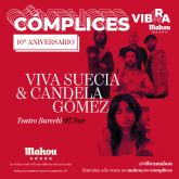 Los murcianos Viva Suecia se unen a Candela G�mez sobre el escenario de la d�cima edici�n de C�mplices Vibra Mahou