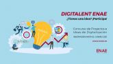 ENAE presenta DigiTalent, un Concurso de Proyectos e Ideas de Digitalizacin