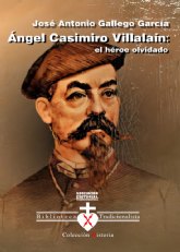 'ngel Casimiro Villalan: el hroe olvidado' la ltima obra de Jos Antonio Gallego Garca