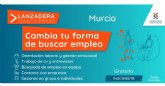 Murcia contará a partir de febrero con una nueva edición de ´Lanzadera Conecta Empleo´