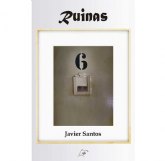 Javier Santos se adentra en el lado ms oscuro de la Transicin espanola en Ruinas