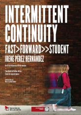 La exposición Intermittent Continuity. Fast>forward>>student de la artista Irene Pérez Hernández se inaugurará el próximo jueves