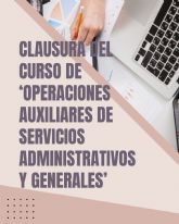 Clausura del Curso de 'Operaciones auxiliares de servicios administrativos y generales'