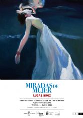 Puerto Lumbreras acogerá la exposición 'Miradas de mujer' del murciano Lucas Brox del 7 de mayo al 4 de junio