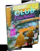 Editorial Tirano Banderas presenta Club Nairobi de Tomás Guillén Luna
