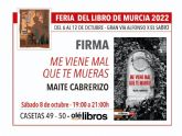 La escritora Maite Cabrerizo firma en la Feria del Libro de Murcia 'Me viene mal que te mueras'