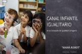 ´Mamá Robot´, el nuevo cuentacuentos que ofrece el Canal Infantil Igualitario