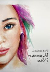 Presentación del libro 'la transparencia de un instante' de Alicia Rico Forte