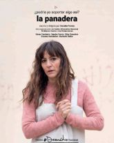 Sandra Ferrus dirige y protagoniza la obra dramática LA PANADERA el sábado 7 de mayo en el Teatro Villa de Molina
