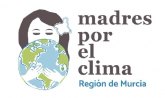 Madres por el Clima Regin de Murcia pide al Gobierno Regional Accin Climtica en el Da Mundial del Medio Ambiente