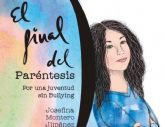 Josefina Montero presenta El final del parntesis, una novela juvenil que pretende crear conciencia sobre el bullying