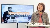 Podemos denuncia el colapso sanitario del Sistema Murciano de Salud y exige recuperar a los 3.500 refuerzos covid despedidos