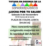 Ganar Totana-IU llama a participar en la manifestación por la sanidad el sábado en la Plaza de Colón de Lorca Ganar Totana-IU llama a participar en la manifestación por la sanidad el sábado en la Plaza de Colón de Lorca