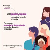 Igualdad y dignidad. La precariedad laboral se escribe en femenino