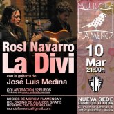 Murcia Flamenca: Gala Rosi Navarro 'La Divi', 10 Mar, 21h