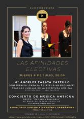 La conferencia ¿Para qu sirve la musicologa?, a cargo de Mª ngeles Zapata Castillo, prxima cita del ciclo Las Afinidades Electivas de Molina de Segura el jueves 8 de julio