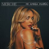 Merche estrena �Mi amiga mar�a�: empoderamiento femenino y pop electr�nico para un nuevo hit