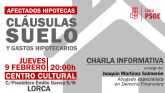El PSOE de Lorca organiza una charla abierta para informar a los afectados por las cláusulas suelo y los gastos hipotecarios