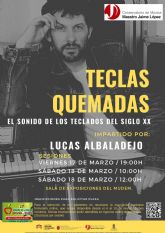 El Conservatorio de Música Maestro Jaime López de Molina de Segura organiza la actividad TECLAS QUEMADAS. El sonido de los teclados del siglo XX los días 17 y 18 de marzo