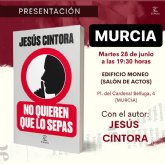 En MURCIA, martes 28 de junio - JESUS CINTORA presenta su libro 'Noquieren que lo sepas'