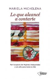 'Lo que alcanc a contarte': Mariela Michelena presenta en Madrid su ms reciente libro