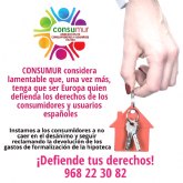 CONSUMUR considera lamentable que, una vez ms, tenga que ser Europa quien defienda los derechos de los consumidores y usuarios españoles