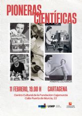 El Centro Cultural de CajaMurcia en Cartagena acoge la charla 'Pioneras Cient�ficas' en el D�a Internacional de la Mujer y la Ciencia