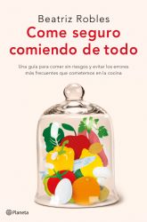 Beatriz Robles desmonta  mitos en 'Come seguro comiendo de todo'