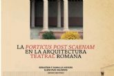 Presentacin del libro 'La porticus post scaenam en la arquitectura teatral romana'