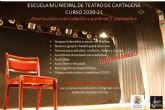 Abierto el plazo de matriculaci�n en la Escuela Municipal de Teatro de Cartagena
