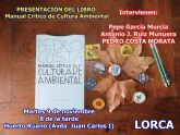 Costa Morata presenta manana en Lorca su libro 'Manual Crítico de Cultura Ambiental'
