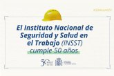 El Instituto Nacional de Seguridad y Salud en el Trabajo cumple 50 anos dedicado a la promocin y apoyo a la mejora de la seguridad y la salud en el trabajo