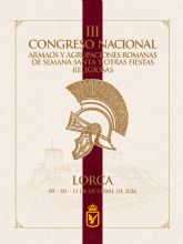 El Paso Blanco reunir� en Lorca a agrupaciones romanas de toda Espana en el III Congreso Nacional de Armaos y Agrupaciones Romanas