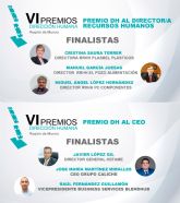 Los Directores de Recursos Humanos de la Regi�n de Murcia eligen a sus seis finalistas a los VI Premios Direcci�n Humana